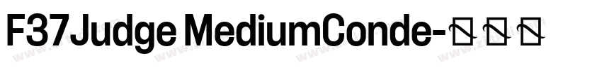 F37Judge MediumConde字体转换 F37Judge MediumConde字体转换